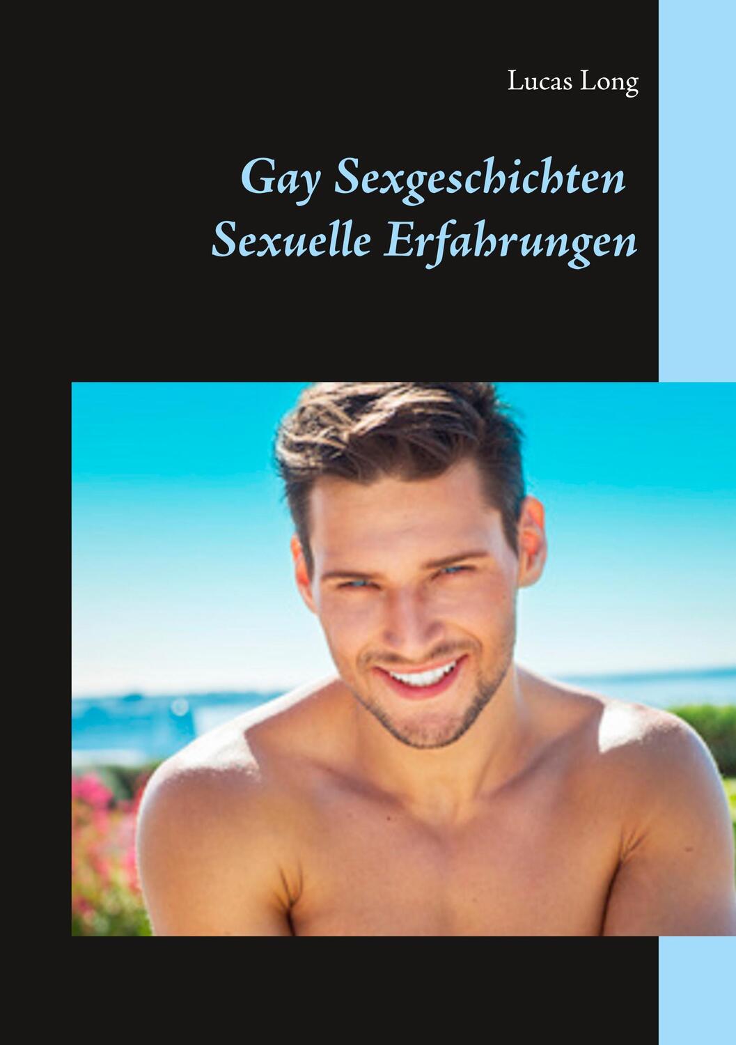 Cover: 9783744882255 | Gay Sexgeschichten: Sexuelle Erfahrungen | Lucas Long | Taschenbuch