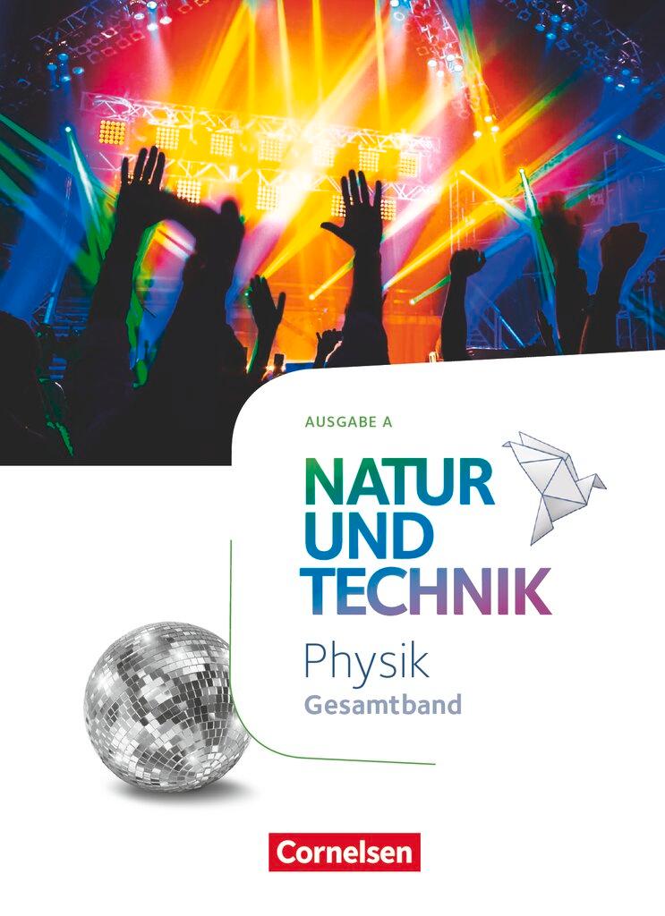 Cover: 9783060108008 | Natur und Technik Gesamtband - Physik - Ausgabe A - Schülerbuch | Buch