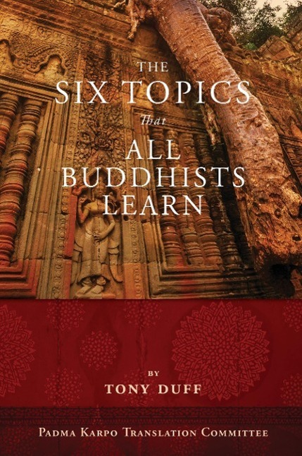 Cover: 9789937572132 | The Six Topics That All Buddhists Learn | Tony Duff | Taschenbuch