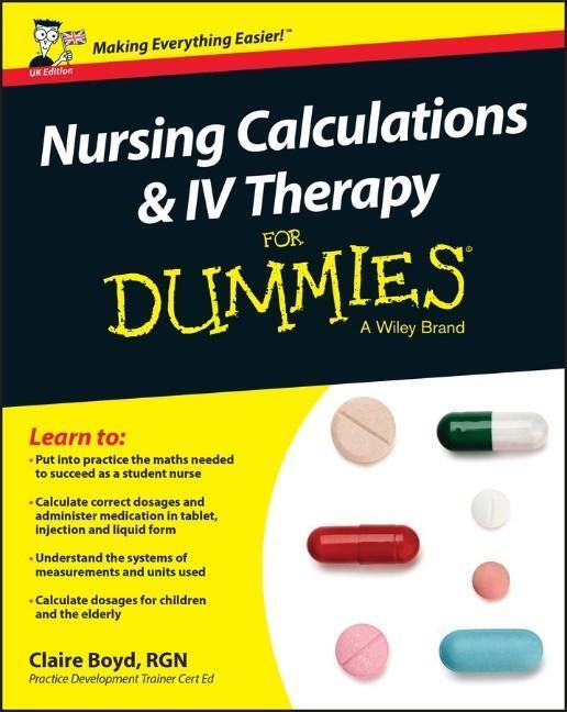 Cover: 9781119114161 | Nursing Calculations and IV Therapy For Dummies - UK | Claire Boyd