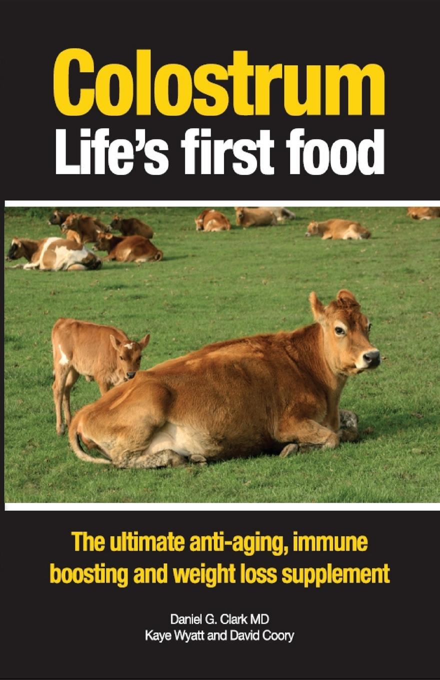 Cover: 9780908850433 | Colostrum Life's first food | Daniel G Clark MD (u. a.) | Taschenbuch