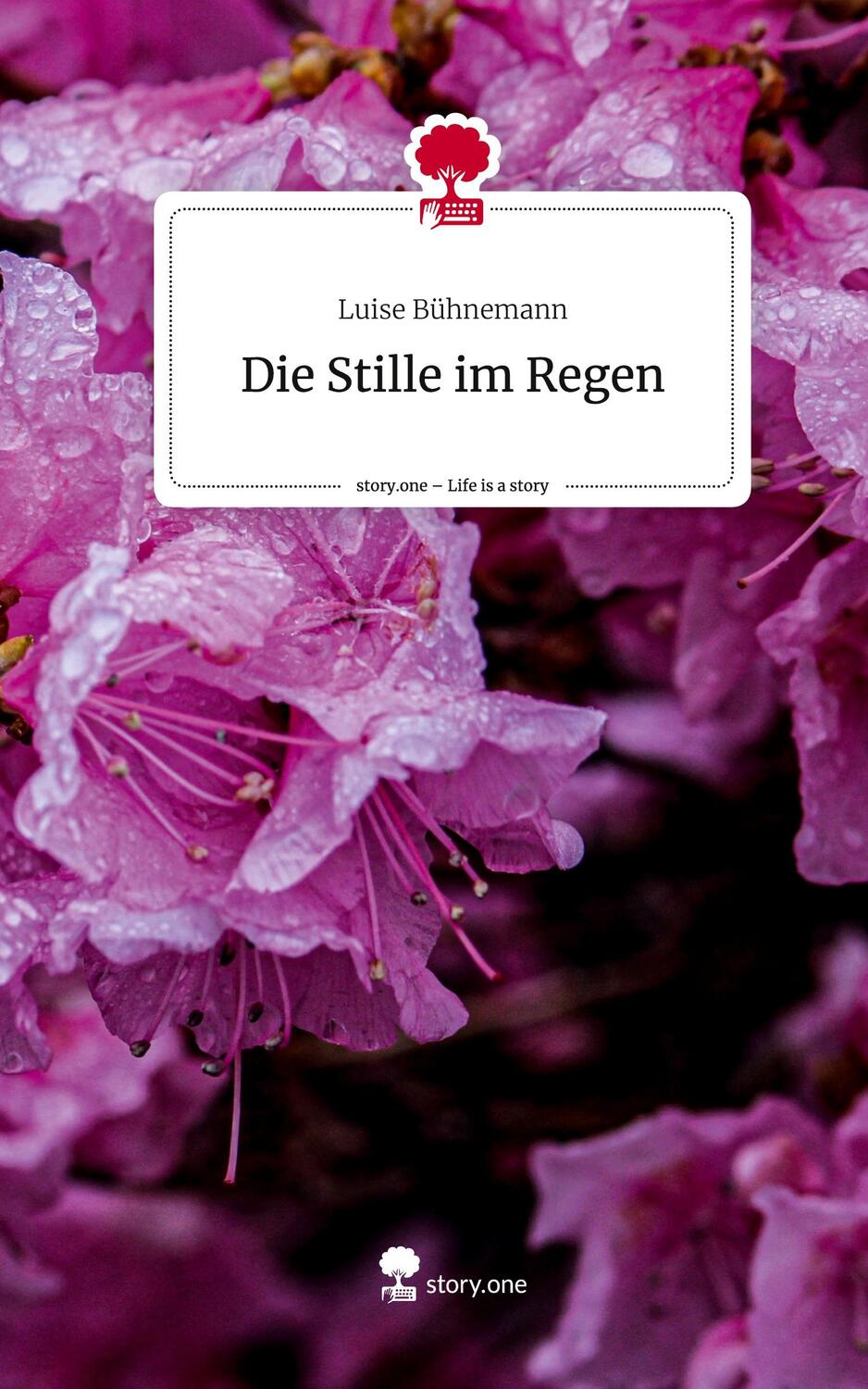 Cover: 9783710878367 | Die Stille im Regen. Life is a Story - story.one | Luise Bühnemann