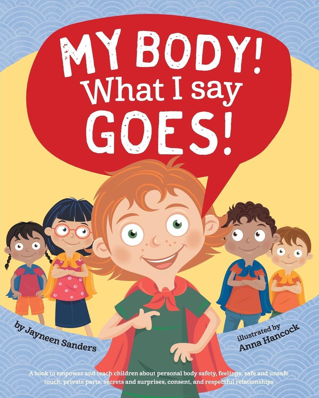Cover: 9781925089264 | My Body! What I Say Goes! | Jayneen Sanders | Taschenbuch | Paperback