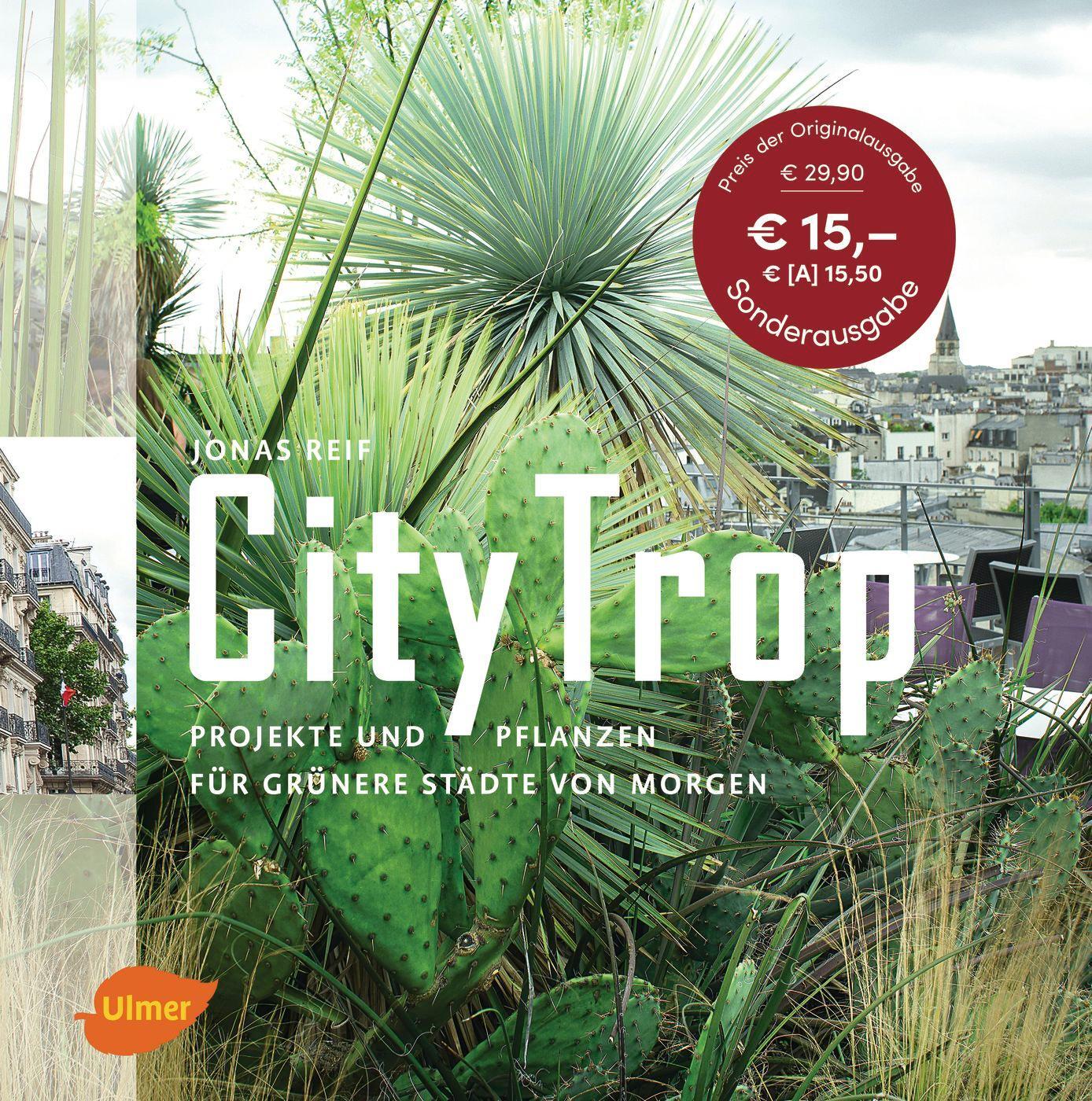 Cover: 9783800103065 | CityTrop | Projekte und Pflanzen für grünere Städte von morgen | Reif