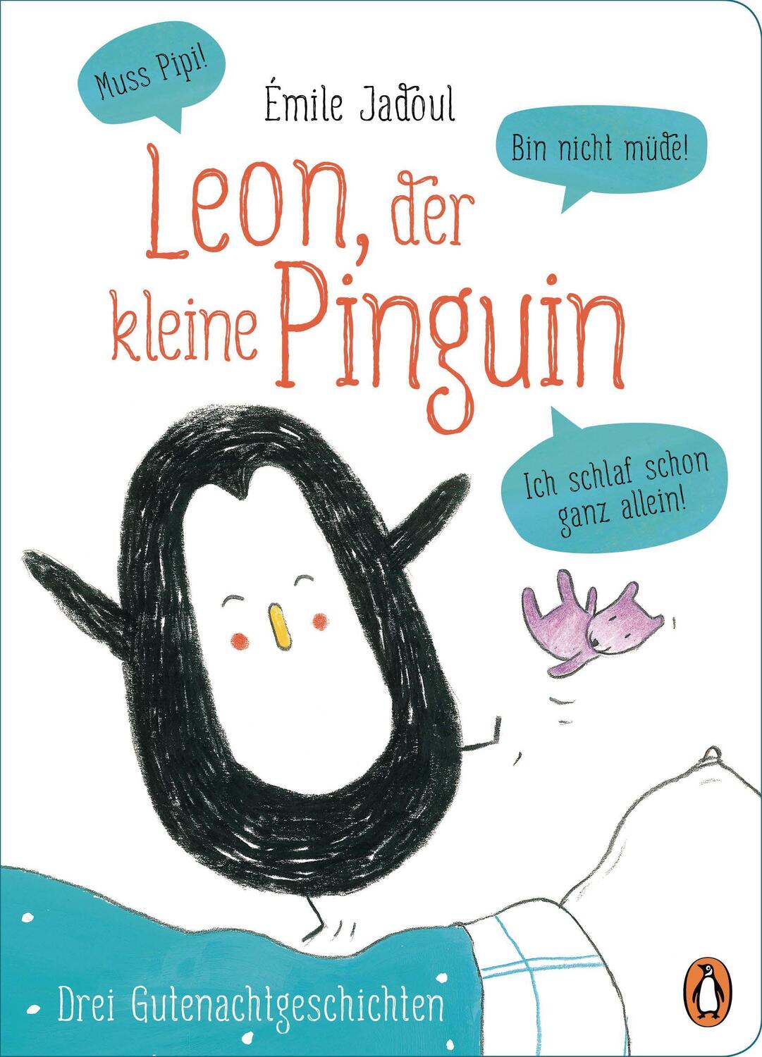 Cover: 9783328301134 | Leon, der kleine Pinguin - Muss Pipi! Bin nicht müde! Ich schlaf...