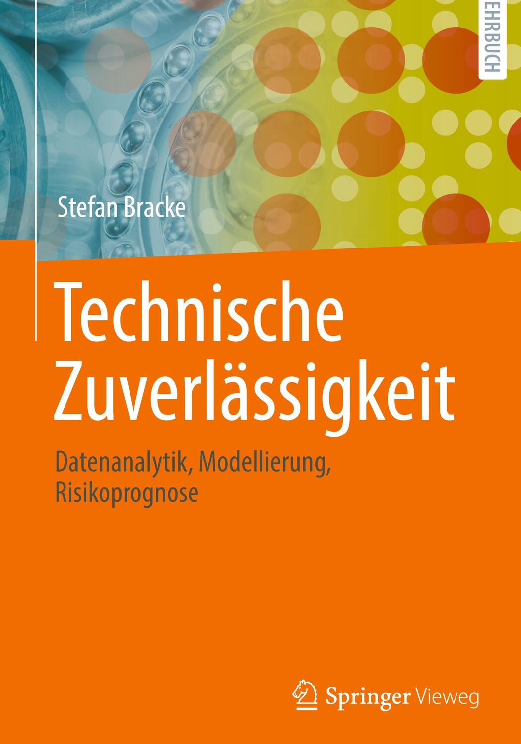 Cover: 9783662650141 | Technische Zuverlässigkeit | Stefan Bracke | Buch | Deutsch | 2022