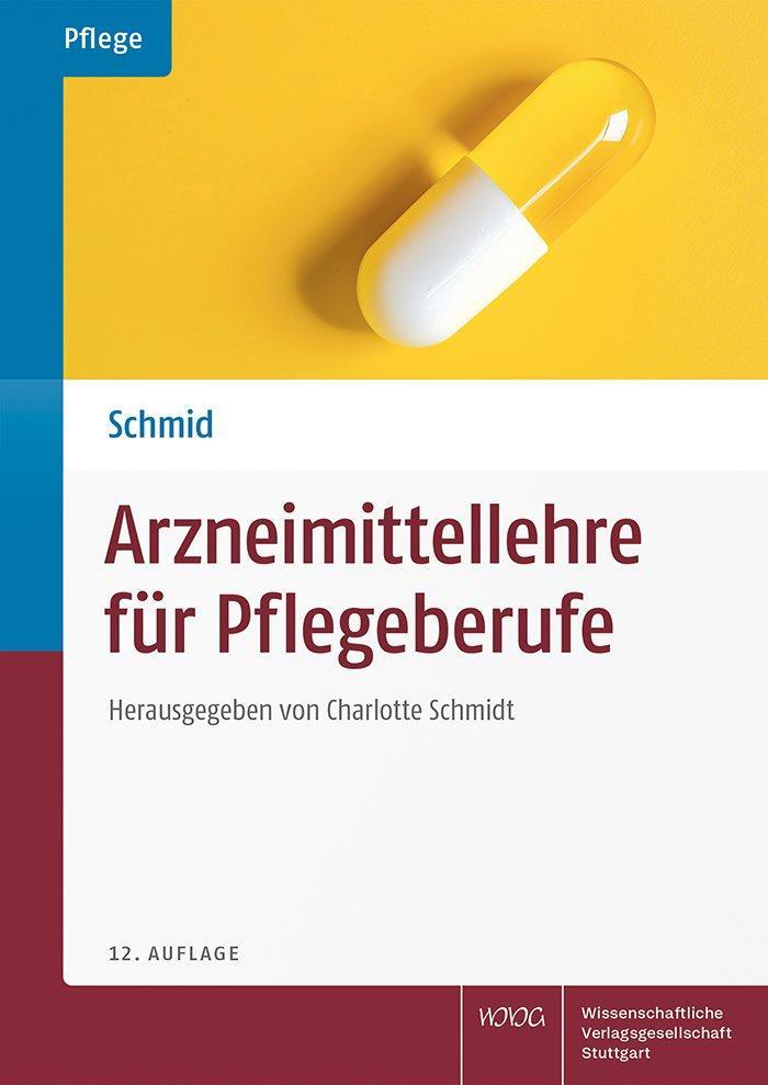 Cover: 9783804743328 | Arzneimittellehre für Pflegeberufe | Charlotte Schmidt (u. a.) | Buch