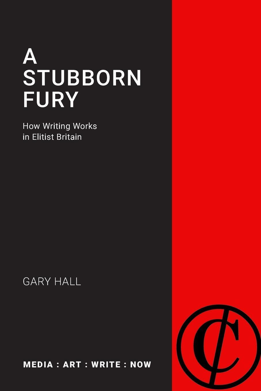 Cover: 9781785420924 | A Stubborn Fury | How Writing Works in Elitist Britain | Gary Hall