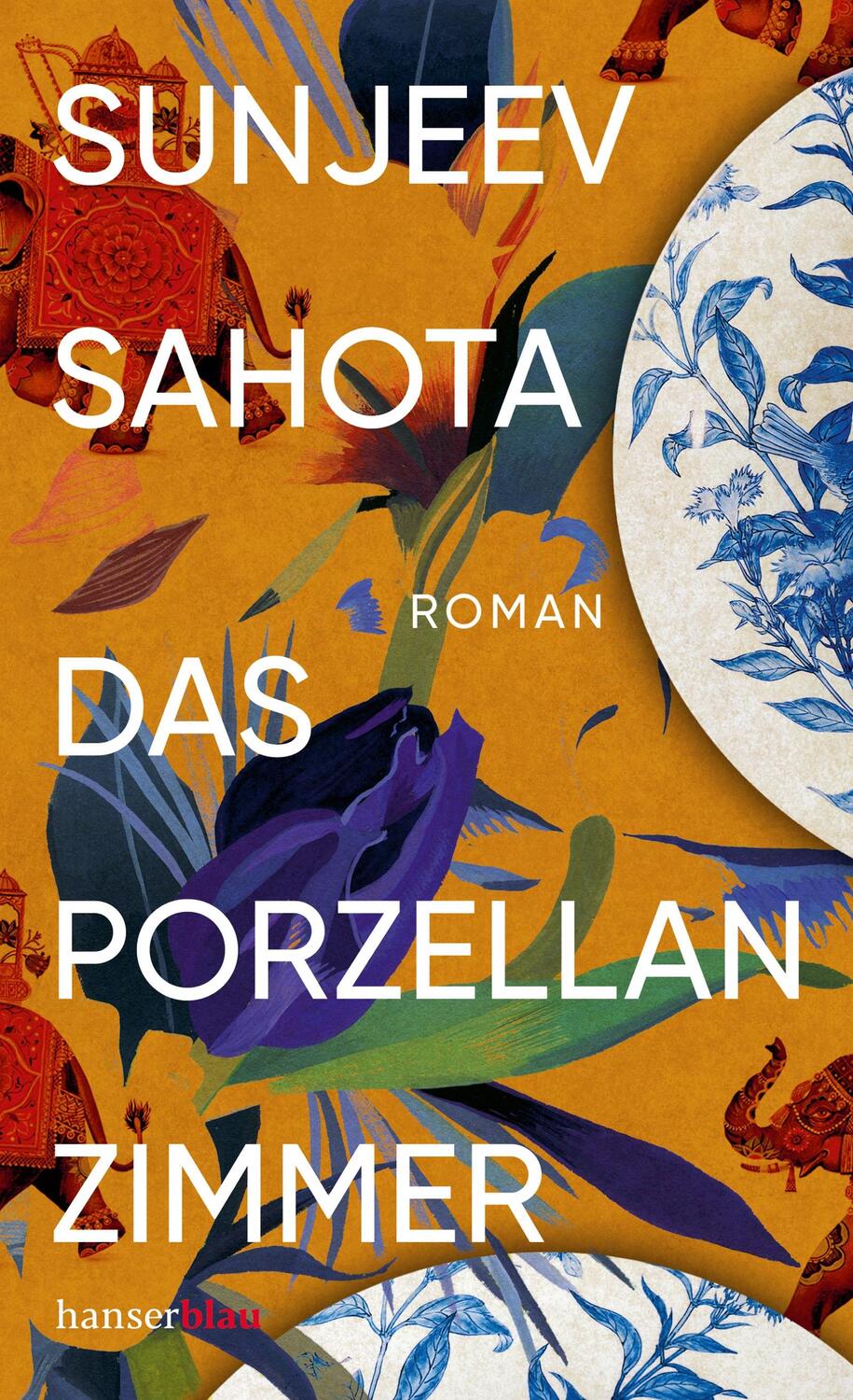 Cover: 9783446273887 | Das Porzellanzimmer | Roman | Sunjeev Sahota | Buch | 240 S. | Deutsch
