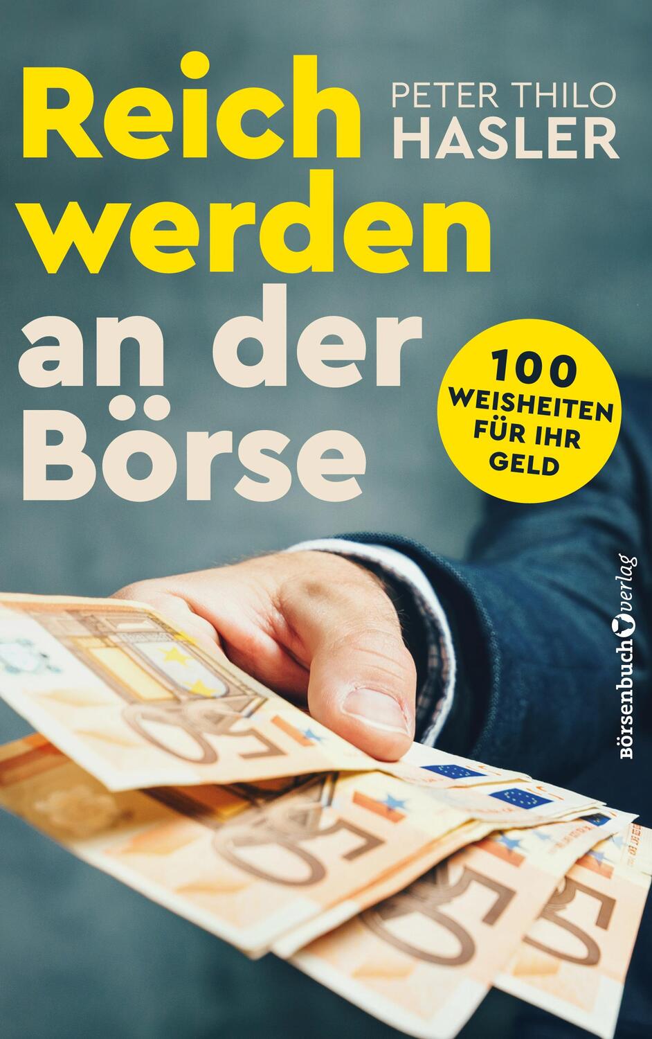 Cover: 9783864705731 | Reich werden an der Börse | 100 Weisheiten für Ihr Geld | Hasler