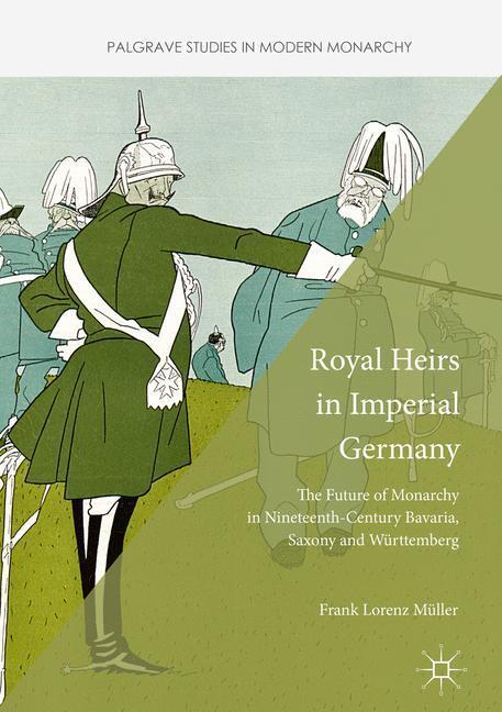 Cover: 9781137551269 | Royal Heirs in Imperial Germany | Frank Lorenz Müller | Buch | xii