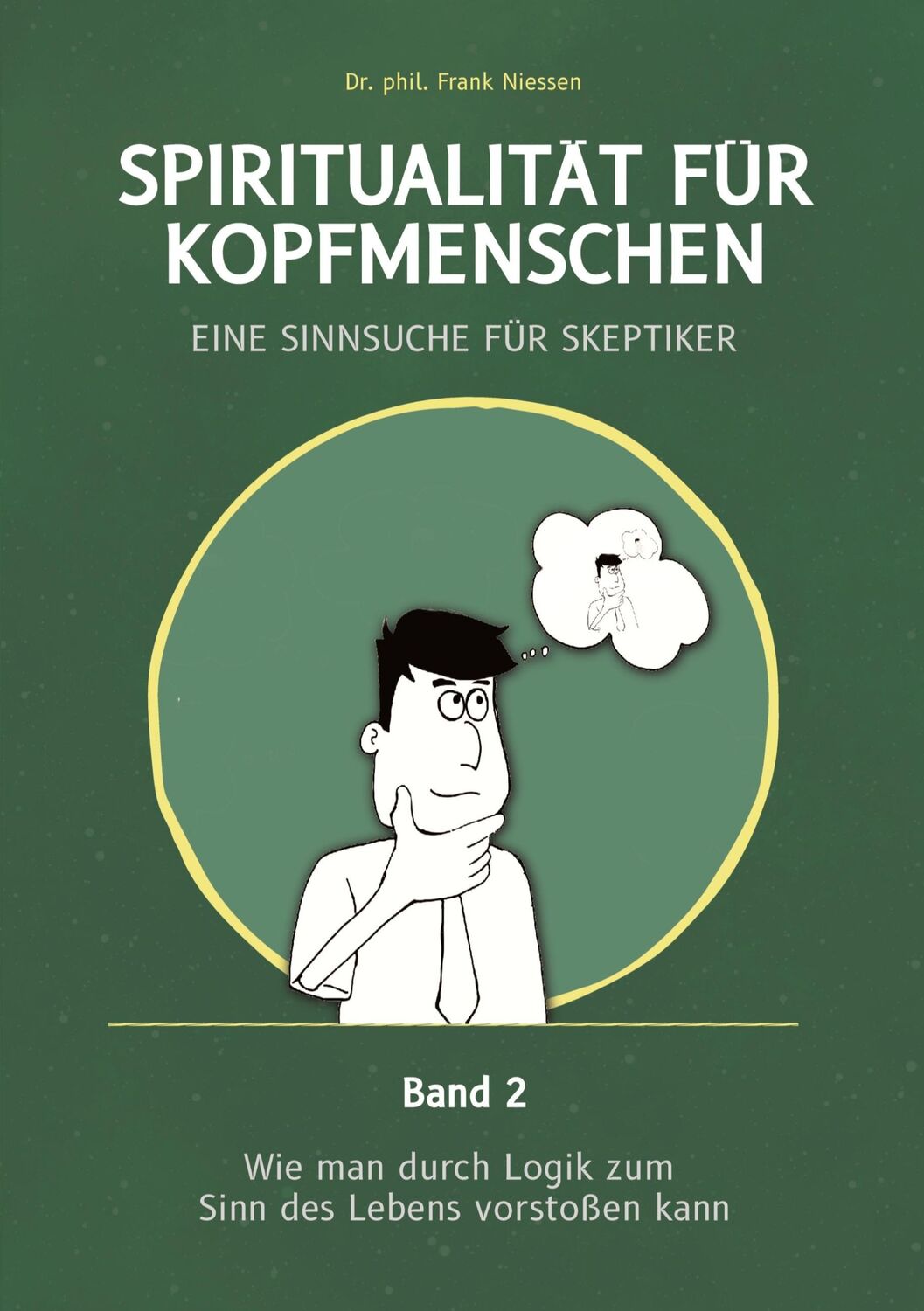 Cover: 9783384260765 | Spiritualität für Kopfmenschen - Eine Sinnsuche für Skeptiker (Band 2)