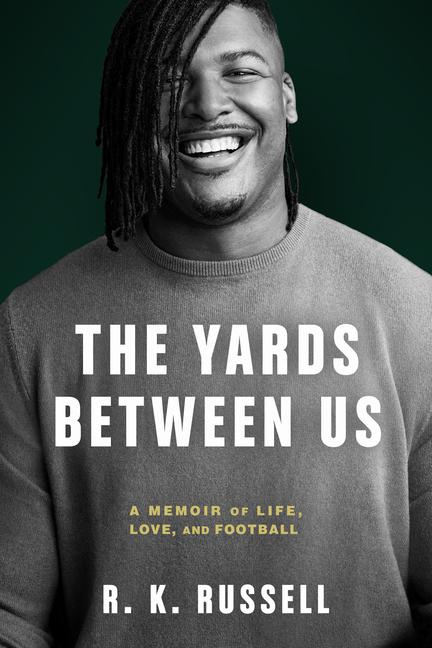 Cover: 9781368081368 | The Yards Between Us | A Memoir of Life, Love, and Football | Russell