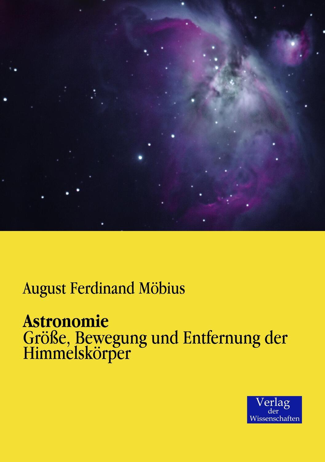 Cover: 9783957001221 | Astronomie | Größe, Bewegung und Entfernung der Himmelskörper | Möbius