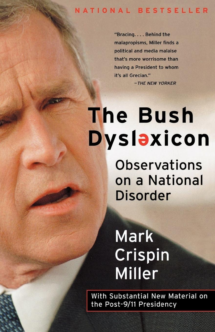 Cover: 9780393322965 | The Bush Dyslexicon | Observations on a National Disorder | Miller