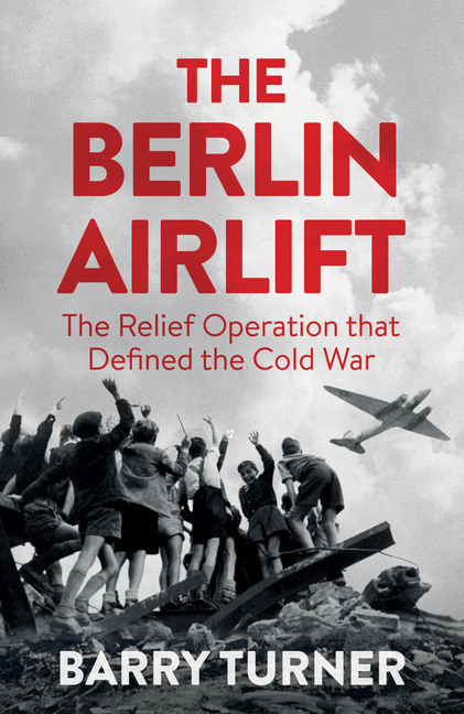 Cover: 9781785782404 | The Berlin Airlift | The Relief Operation that Defined the Cold War