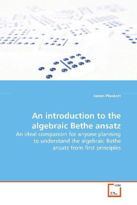 Cover: 9783639137439 | An introduction to the algebraic Bethe ansatz | James Plunkett | Buch