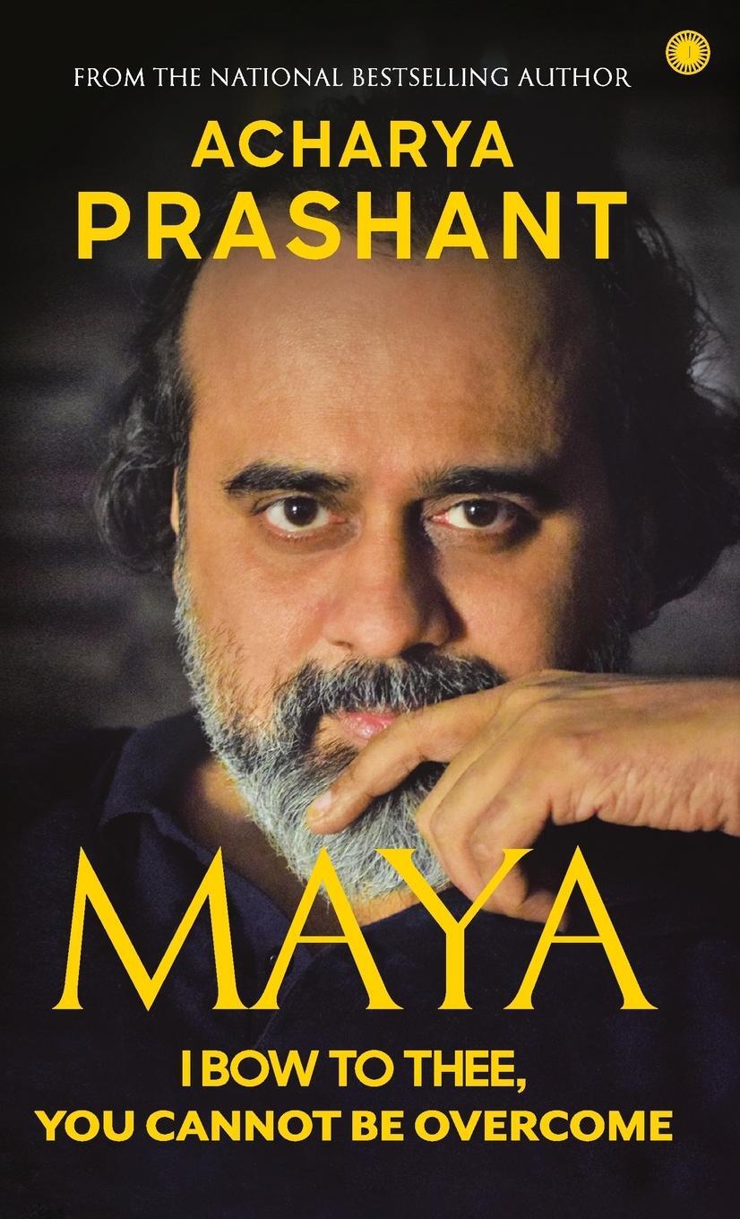 Cover: 9789393559418 | Maya | I Bow to Thee, You Cannot be Overcome | Prashant Acharya | Buch