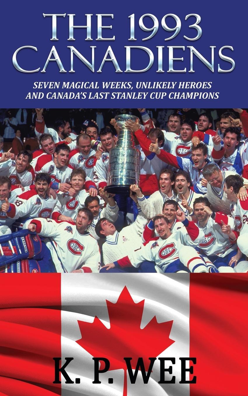 Cover: 9781626015463 | The 1993 Canadiens | K. P. Wee | Taschenbuch | Paperback | Englisch