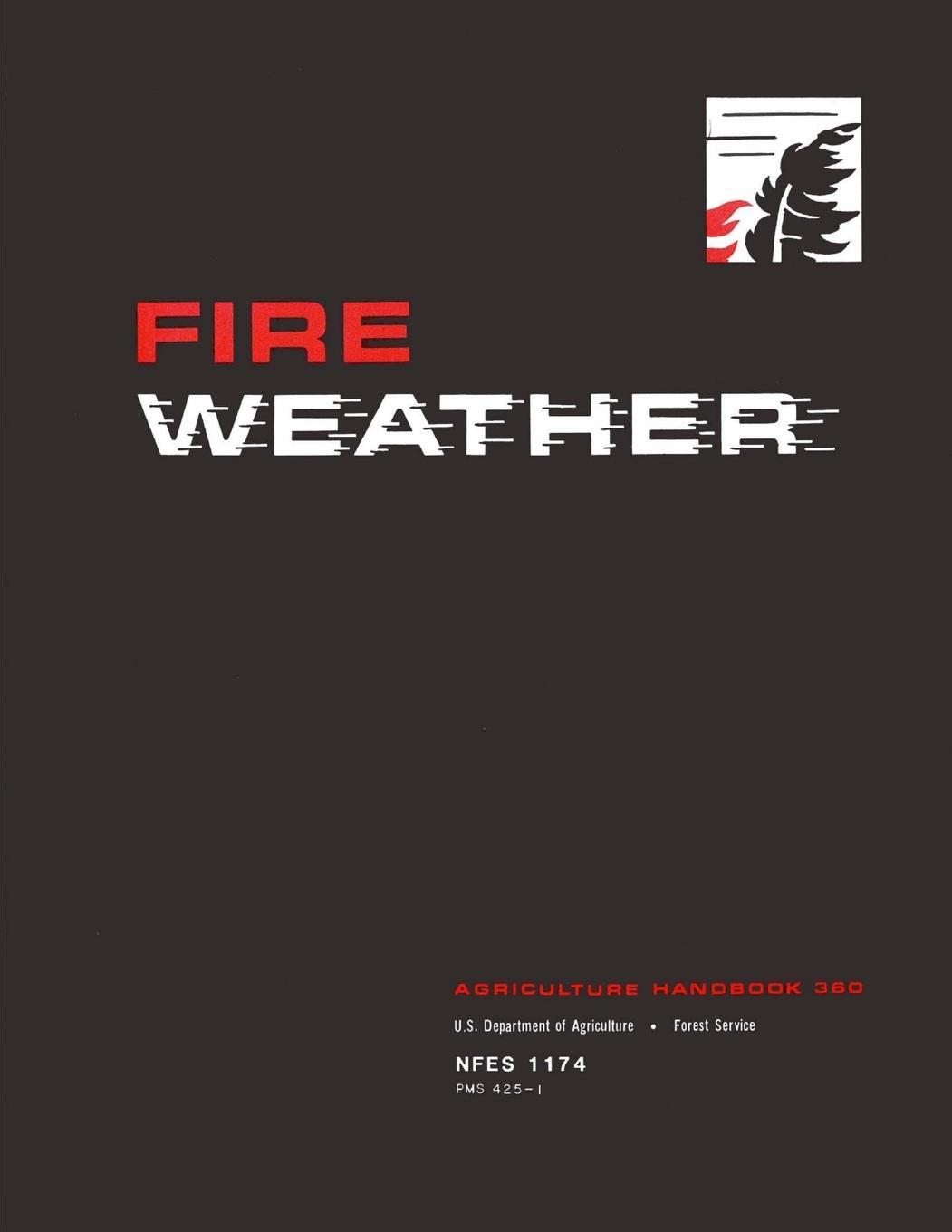 Cover: 9780359769520 | FIRE WEATHER | Agriculture Handbook 360 | Servi | Taschenbuch | 2019