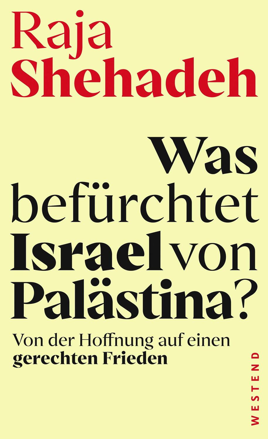 Cover: 9783864894732 | Was befürchtet Israel von Palästina? | Raja Shehadeh | Taschenbuch