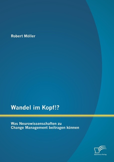 Cover: 9783958507456 | Wandel im Kopf!? Was Neurowissenschaften zu Change Management...