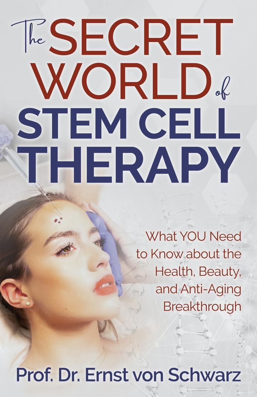 Cover: 9781631957079 | The Secret World of Stem Cell Therapy | Ernst von Schwarz | Buch