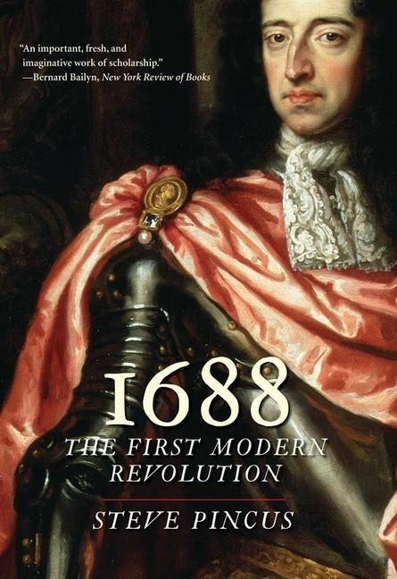 Cover: 9780300171433 | 1688 | The First Modern Revolution | Steve Pincus | Taschenbuch | 2011