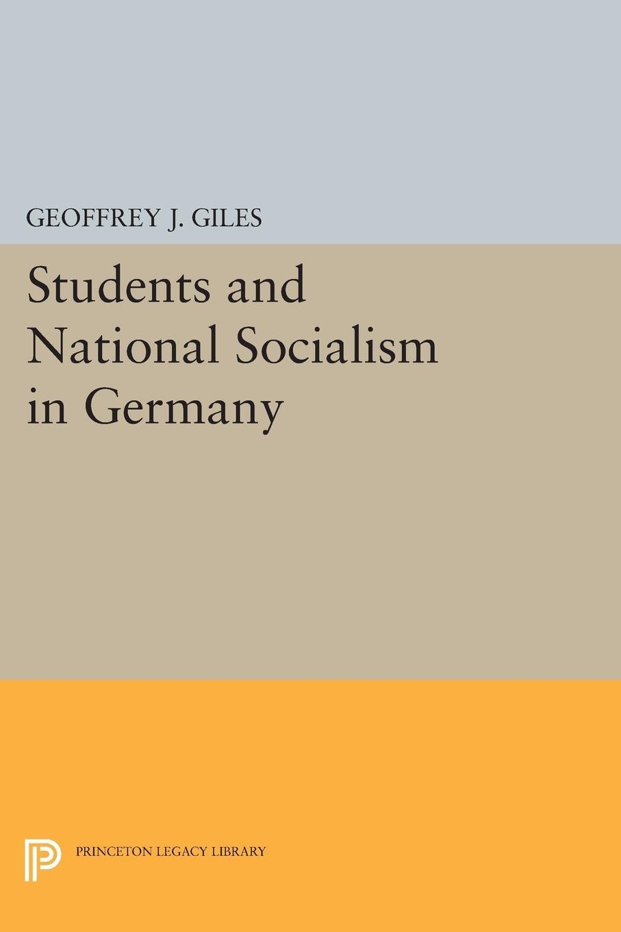 Cover: 9780691611297 | Students and National Socialism in Germany | Geoffrey J. Giles | Buch