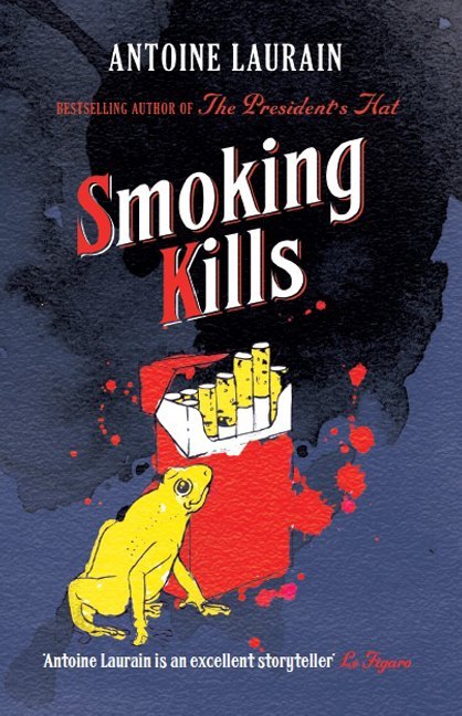 Cover: 9781910477540 | Smoking Kills | Antoine Laurain | Taschenbuch | Englisch | 2018