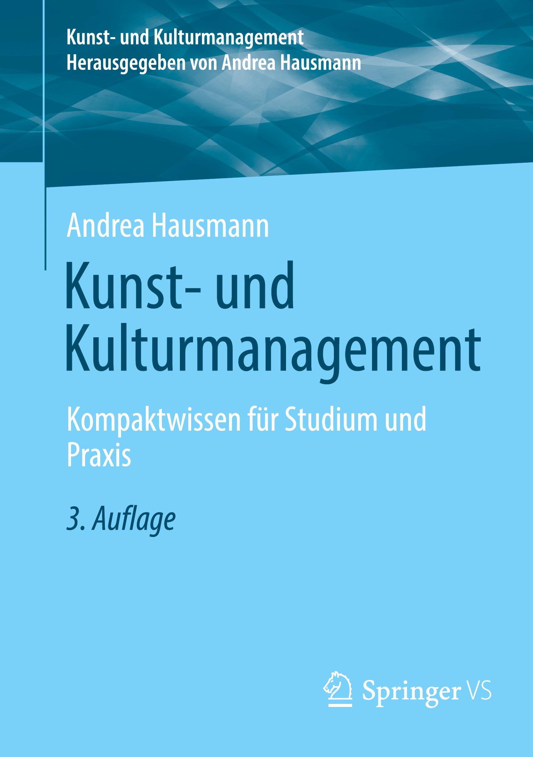 Cover: 9783658443993 | Kunst- und Kulturmanagement | Kompaktwissen für Studium und Praxis