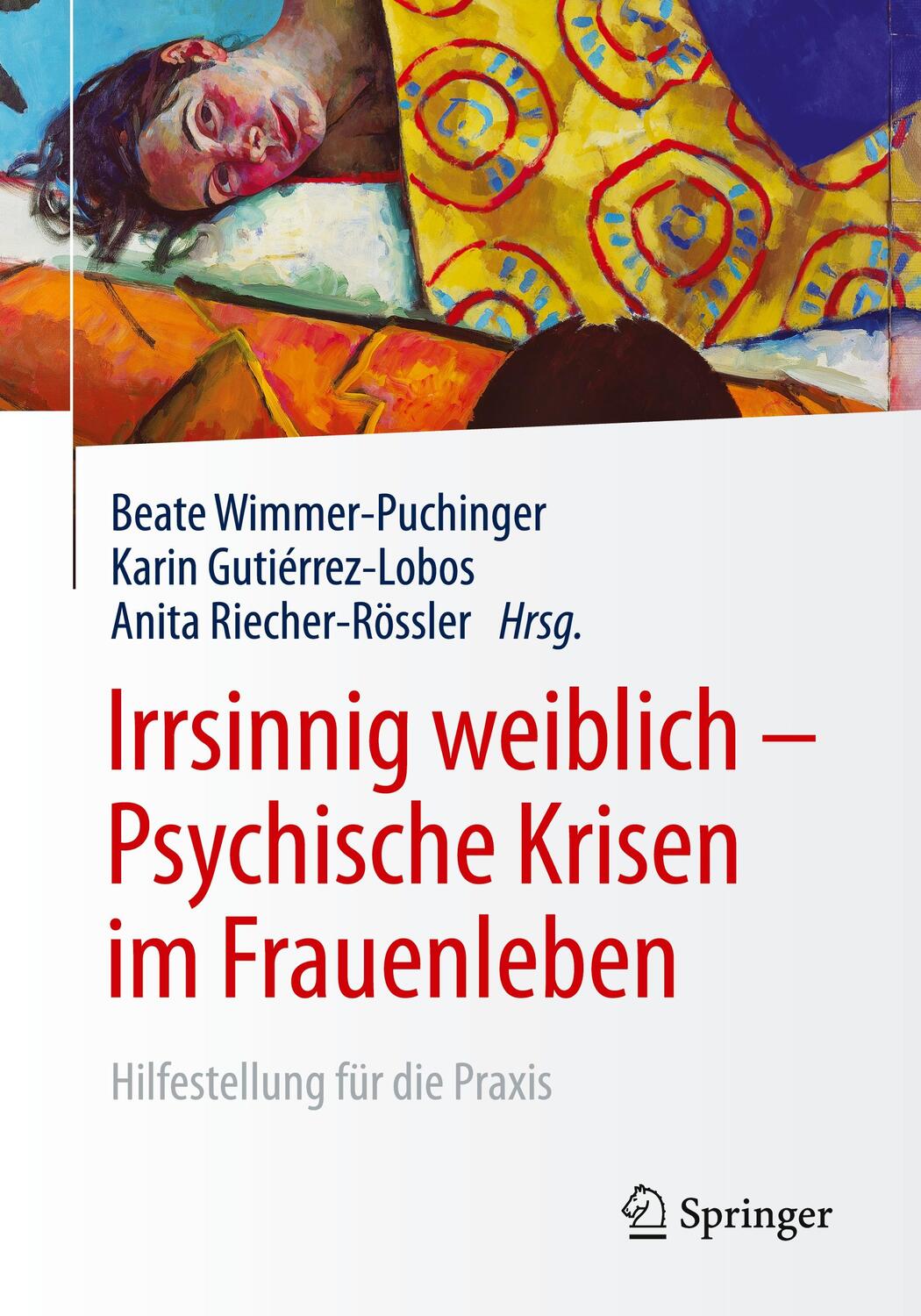 Cover: 9783662484357 | Irrsinnig weiblich - Psychische Krisen im Frauenleben | Taschenbuch