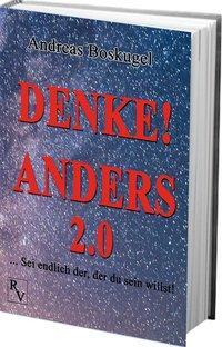 Cover: 9783957540218 | DENKE! ANDERS 2.0 | ... Sei endlich der, der du sein willst! | Buch