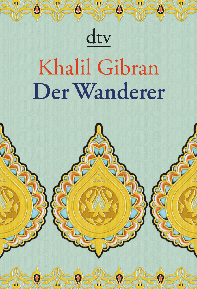 Cover: 9783423345354 | Der Wanderer | Seine Gleichnisse und Erzählungen. Deutsche Erstausgabe