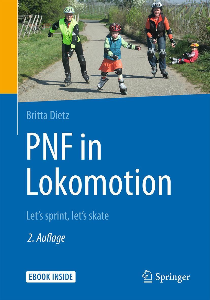 Cover: 9783642276651 | PNF in Lokomotion | Let's sprint, let's skate | Britta Dietz | Buch