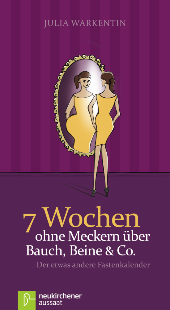 Cover: 9783761559130 | 7 Wochen ohne Meckern über Bauch, Beine & Co. | Julia Warkentin | Buch