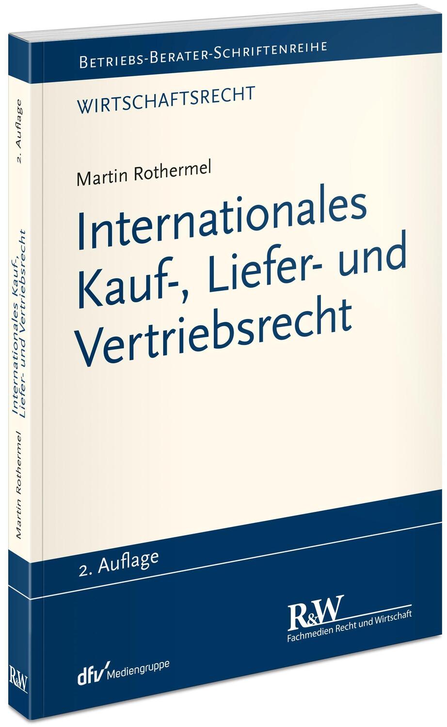 Cover: 9783800517435 | Internationales Kauf-, Liefer- und Vertriebsrecht | Martin Rothermel