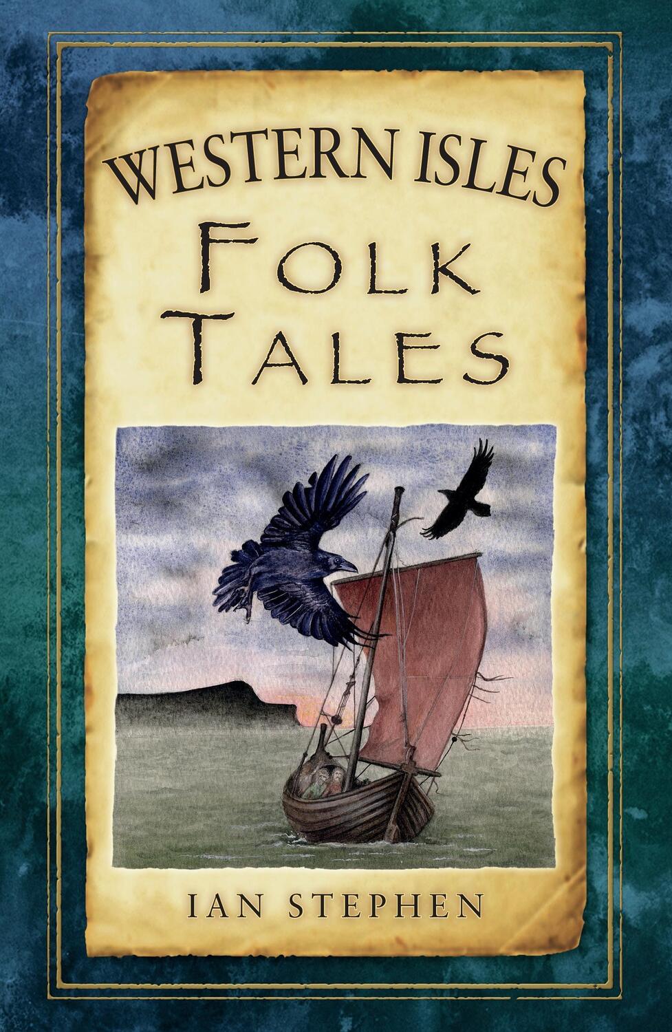 Cover: 9780752499116 | Western Isles Folk Tales | Ian Stephen | Taschenbuch | Englisch | 2014