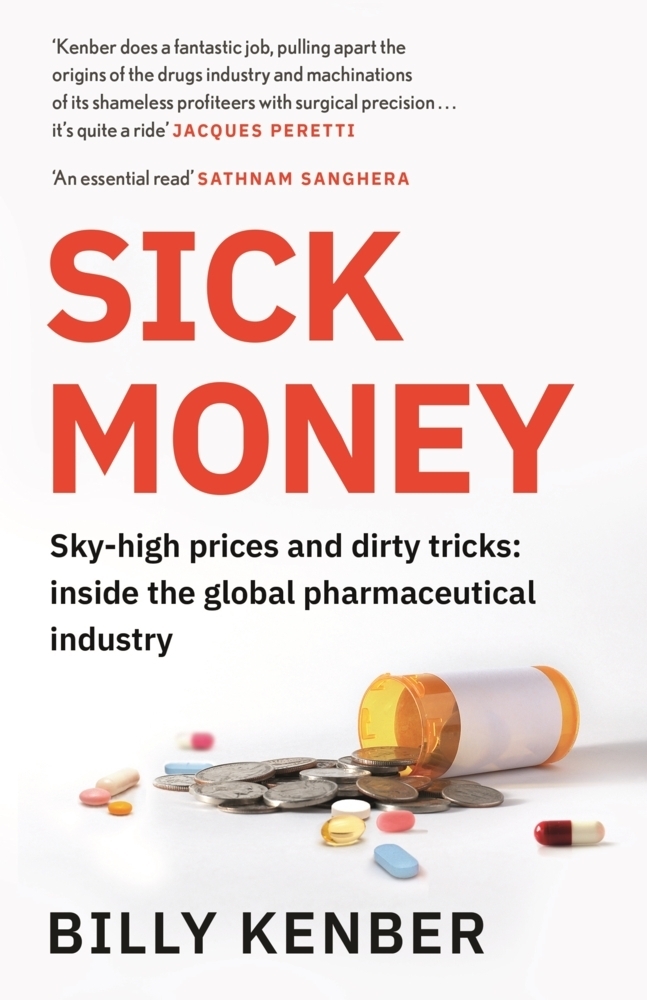 Cover: 9781838850296 | Sick Money | The Truth About the Global Pharmaceutical Industry | Buch