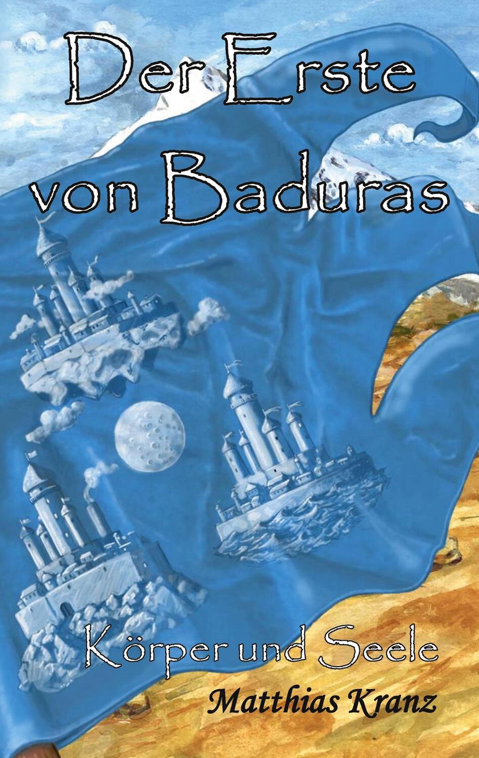 Cover: 9783750427150 | Der Erste von Baduras | Körper und Seele | Matthias Kranz | Buch