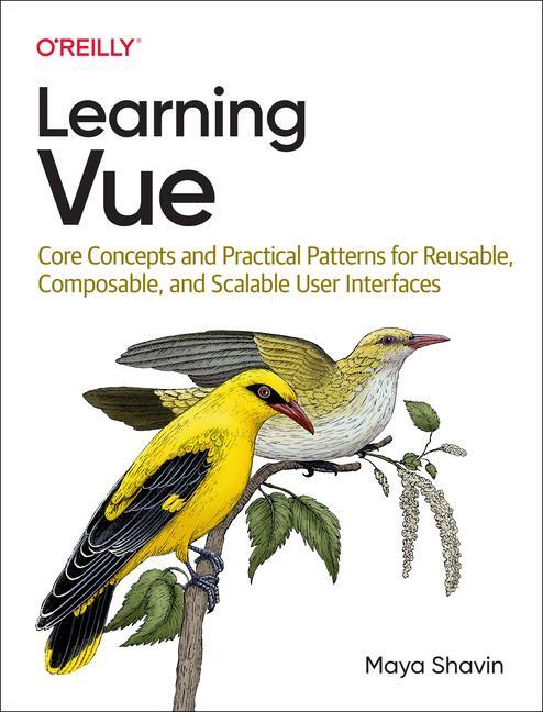 Cover: 9781492098829 | Learning Vue | Maya Shavin | Taschenbuch | Englisch | 2023