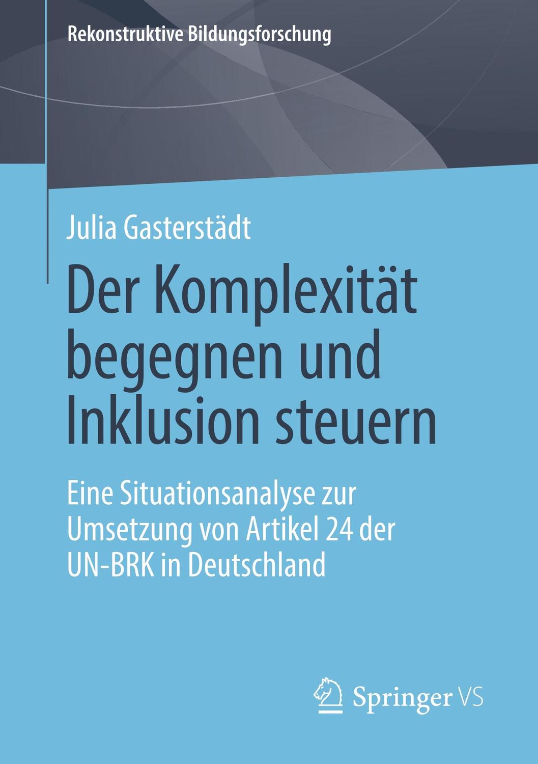 Cover: 9783658278373 | Der Komplexität begegnen und Inklusion steuern | Julia Gasterstädt