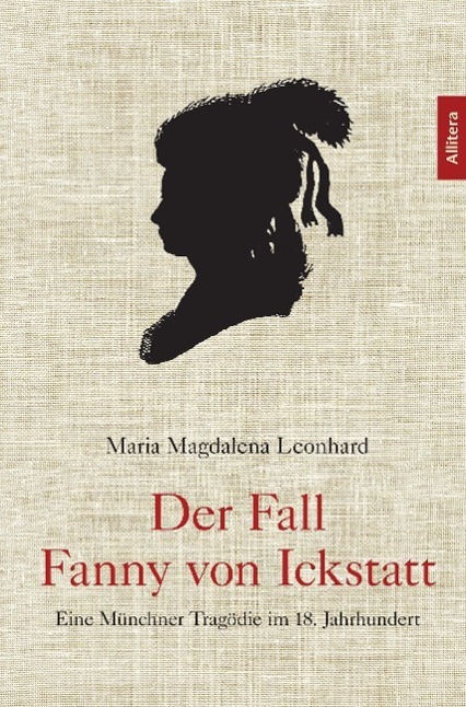 Cover: 9783869065403 | Der Fall Fanny von Ickstatt | Maria Magdalena Leonhard | Taschenbuch