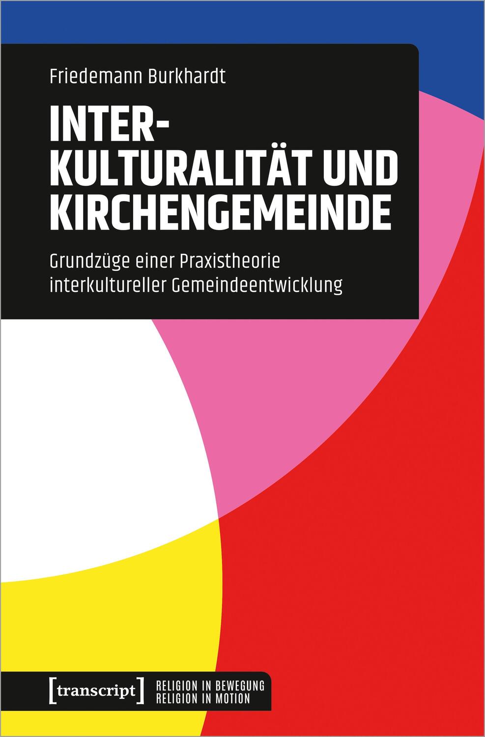 Cover: 9783837669916 | Interkulturalität und Kirchengemeinde | Friedemann Burkhardt | Buch