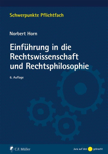 Cover: 9783811446557 | Einführung in die Rechtswissenschaft und Rechtsphilosophie | Horn
