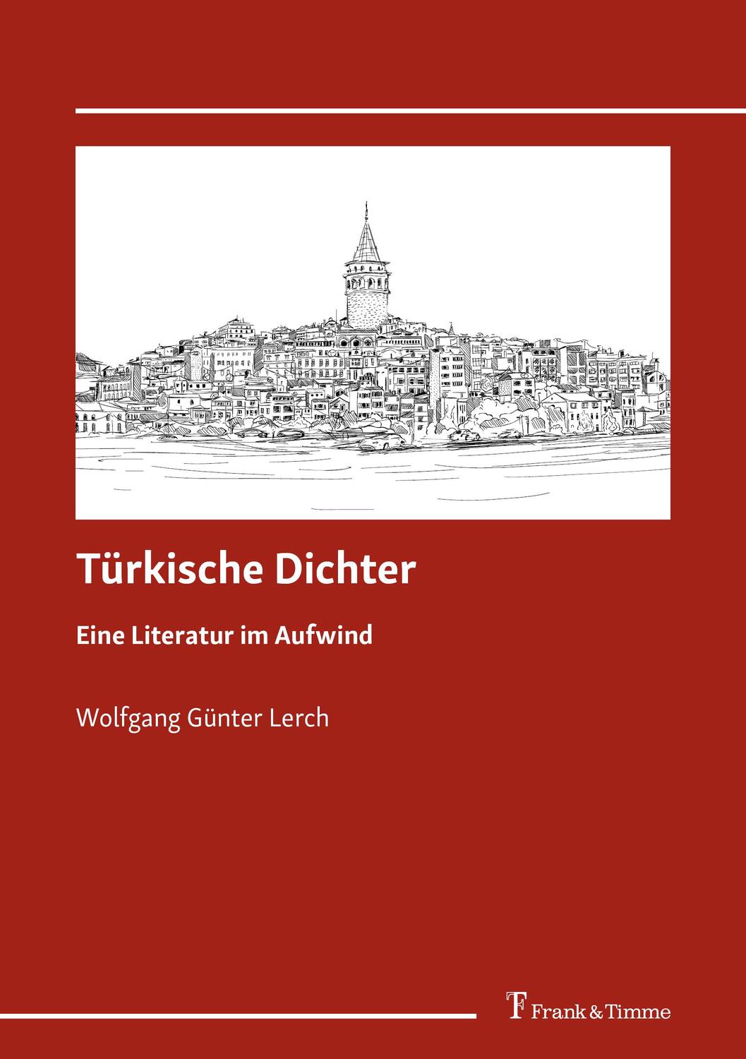 Cover: 9783732907601 | Türkische Dichter | Eine Literatur im Aufwind | Wolfgang Günter Lerch