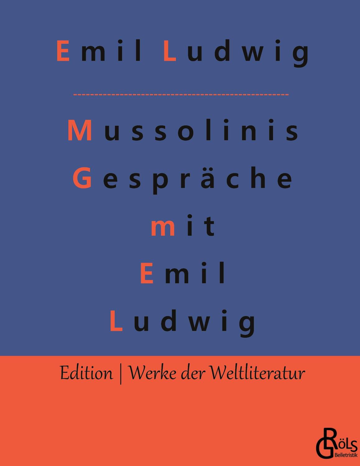 Cover: 9783988830432 | Mussolinis Gespräche mit Emil Ludwig | Emil Ludwig | Buch | 132 S.