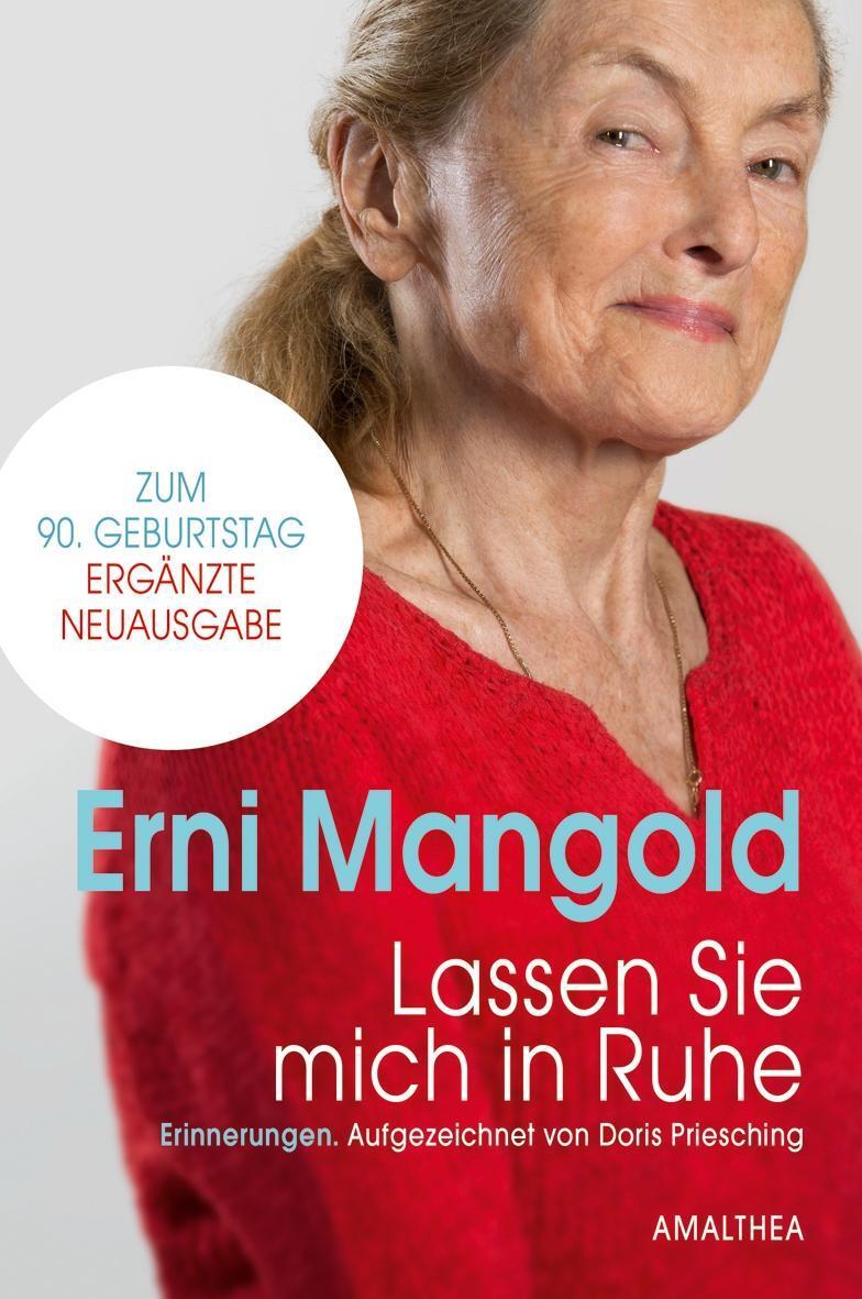 Cover: 9783990500637 | Lassen Sie mich in Ruhe | Erni/Priesching, Doris Mangold | Buch | 2016