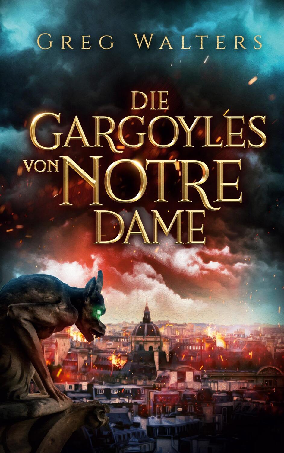 Cover: 9783752604191 | Die Gargoyles von Notre Dame | Greg Walters | Buch | Deutsch | 2023
