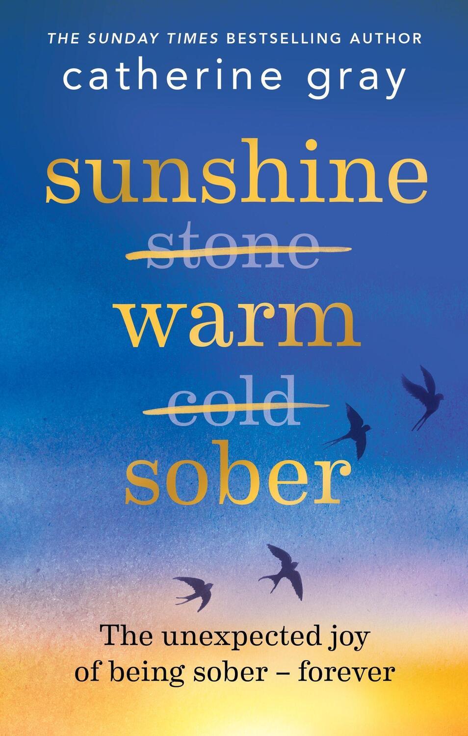 Cover: 9781783255405 | Sunshine Warm Sober | The unexpected joy of being sober - forever